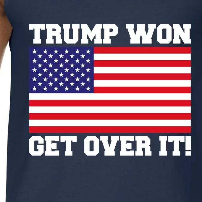 Donald Trump Won Get Over It! USA Flag 45th President Comfort Colors® Tank Top