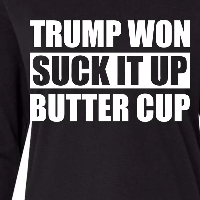 Donald Trump Won Suck It Up Butter Cup President Womens Cotton Relaxed Long Sleeve T-Shirt