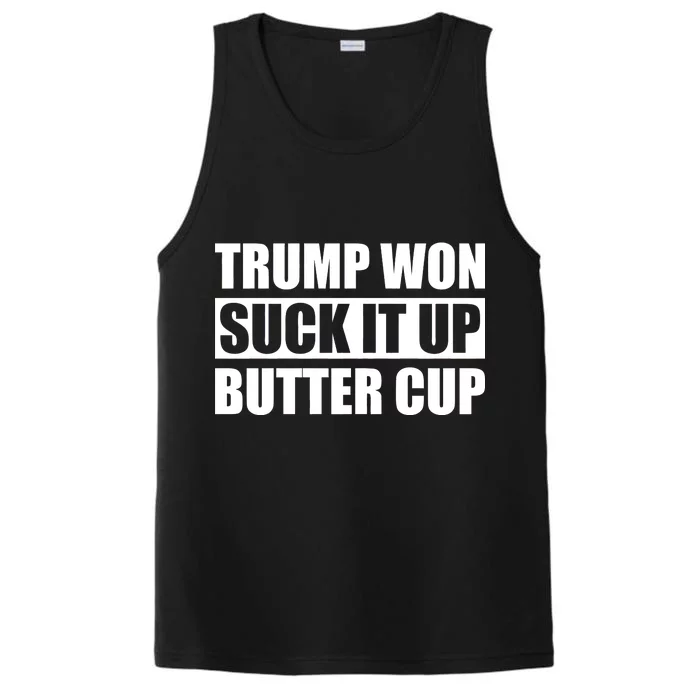 Donald Trump Won Suck It Up Butter Cup President Performance Tank