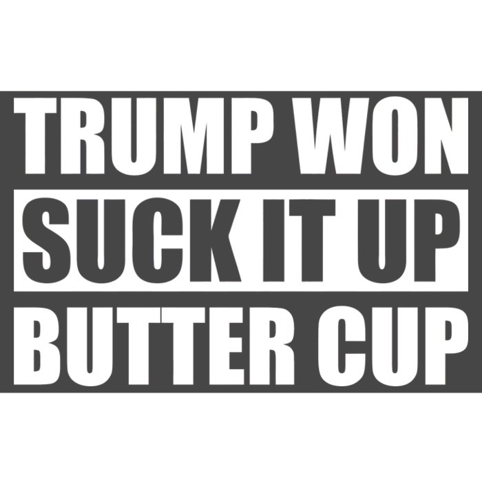 Donald Trump Won Suck It Up Butter Cup President Bumper Sticker