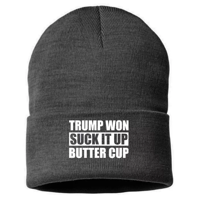 Donald Trump Won Suck It Up Butter Cup President Sustainable Knit Beanie