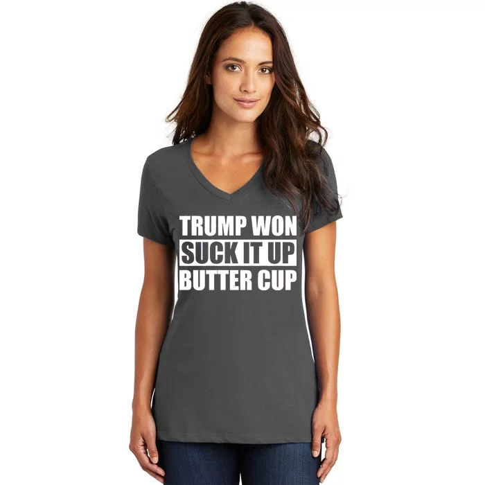 Donald Trump Won Suck It Up Butter Cup President Women's V-Neck T-Shirt