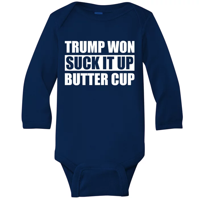 Donald Trump Won Suck It Up Butter Cup President Baby Long Sleeve Bodysuit