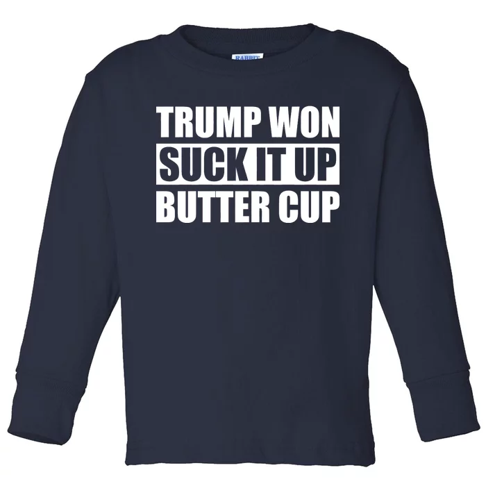 Donald Trump Won Suck It Up Butter Cup President Toddler Long Sleeve Shirt