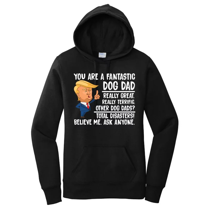 Donald Trump You Are A Fantastic Dog Dad Women's Pullover Hoodie