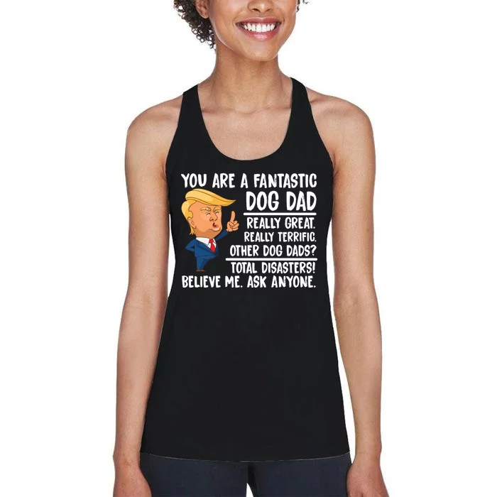 Donald Trump You Are A Fantastic Dog Dad Women's Racerback Tank