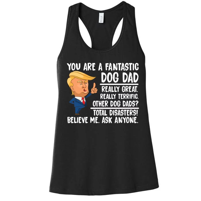 Donald Trump You Are A Fantastic Dog Dad Women's Racerback Tank