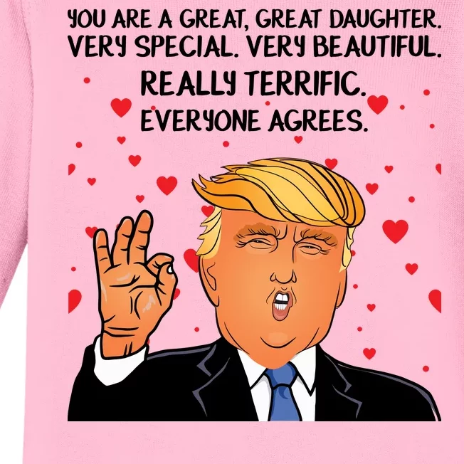 Donald Trump Your A Great Daughter Baby Long Sleeve Bodysuit