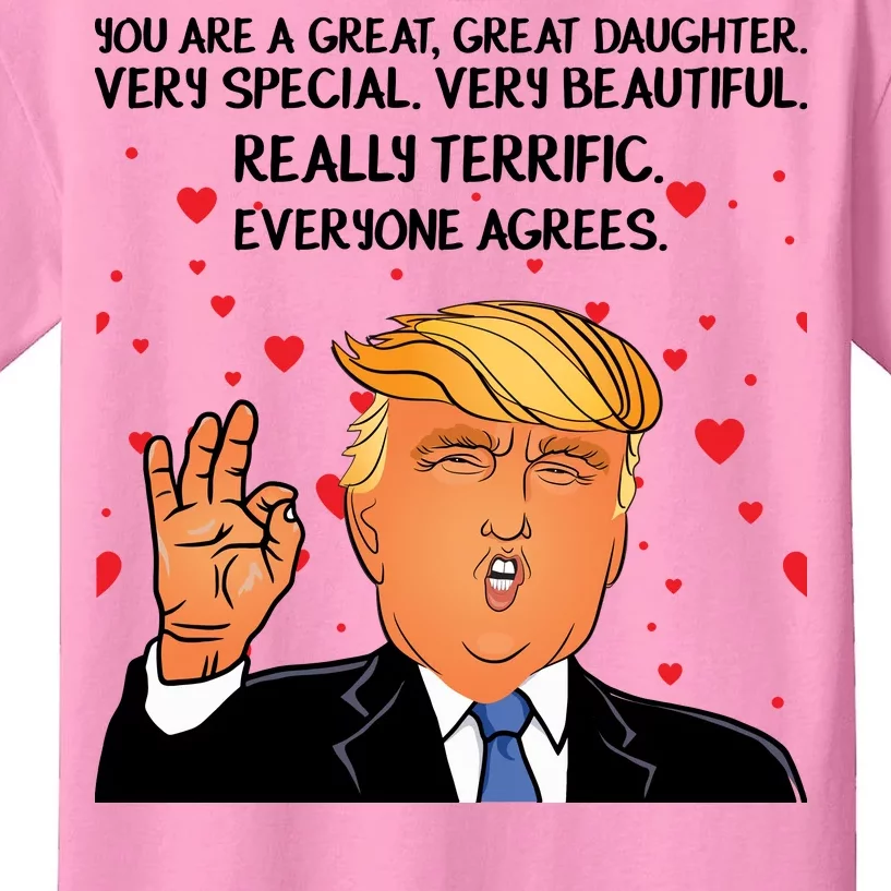 Donald Trump Your A Great Daughter Kids T-Shirt