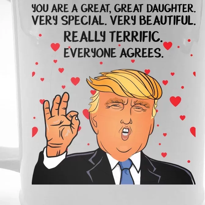 Donald Trump Your A Great Daughter Front & Back Beer Stein