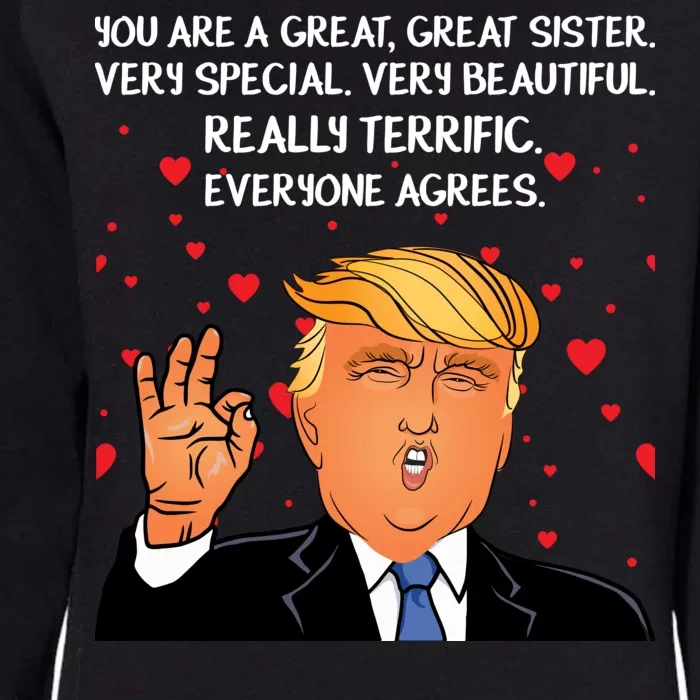 Donald Trump Your A Great Sister Womens California Wash Sweatshirt