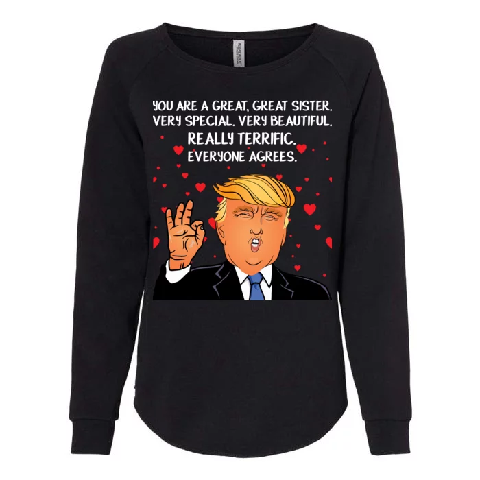 Donald Trump Your A Great Sister Womens California Wash Sweatshirt