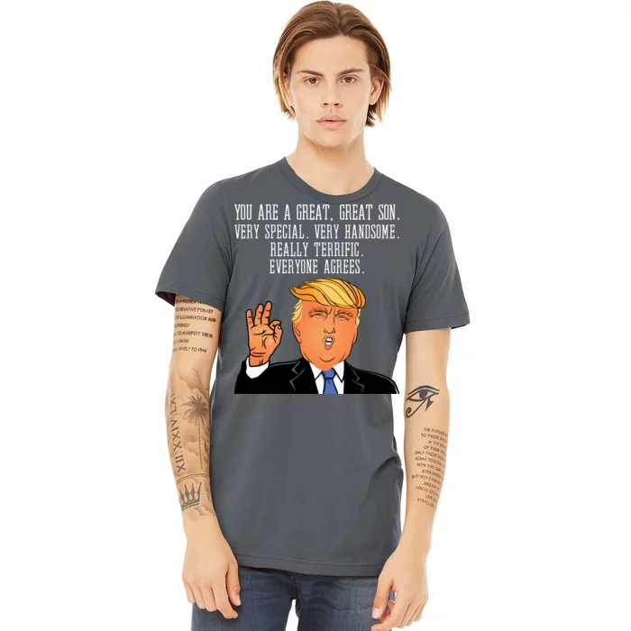 Donald Trump Your A Great Son Premium T-Shirt