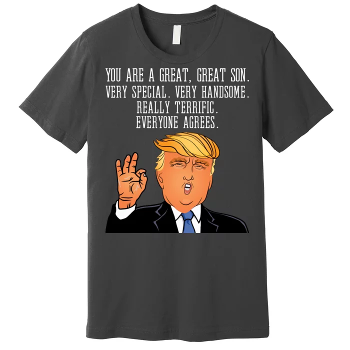 Donald Trump Your A Great Son Premium T-Shirt