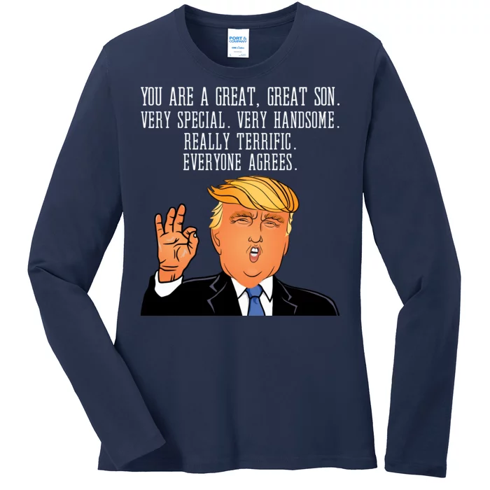 Donald Trump Your A Great Son Ladies Long Sleeve Shirt