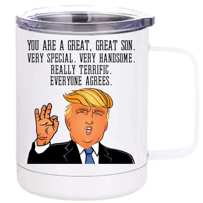 Donald Trump Your A Great Son Front & Back 12oz Stainless Steel Tumbler Cup