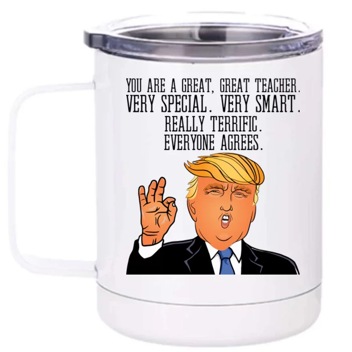 Donald Trump Your A Great Teacher Front & Back 12oz Stainless Steel Tumbler Cup