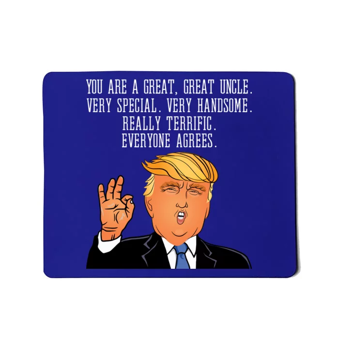 Donald Trump Your A Great Uncle Mousepad