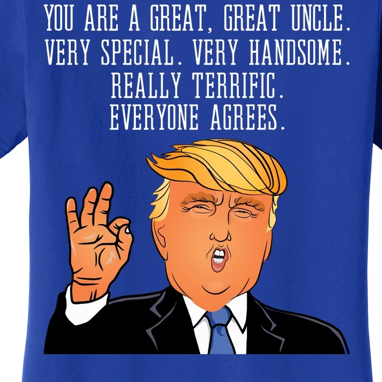 Donald Trump Your A Great Uncle Women's T-Shirt