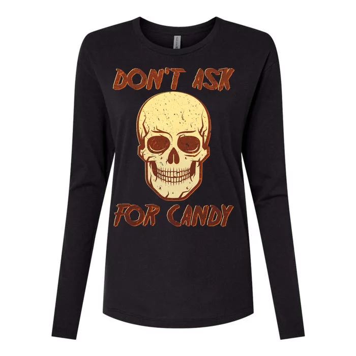 Don't Ask For Candy Womens Cotton Relaxed Long Sleeve T-Shirt