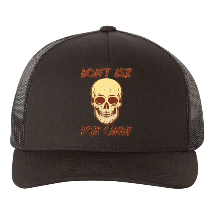 Don't Ask For Candy Yupoong Adult 5-Panel Trucker Hat