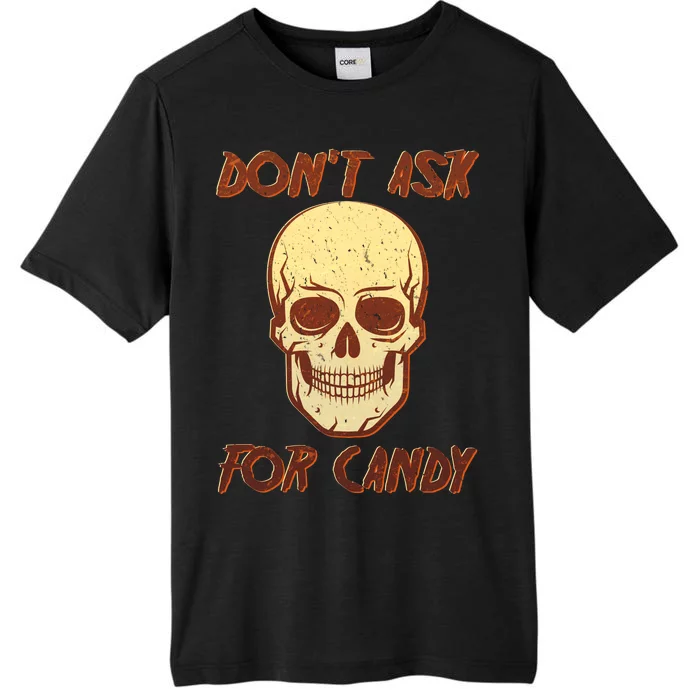 Don't Ask For Candy ChromaSoft Performance T-Shirt