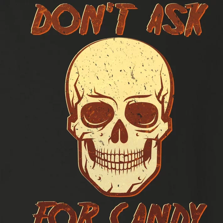 Don't Ask For Candy Toddler Long Sleeve Shirt