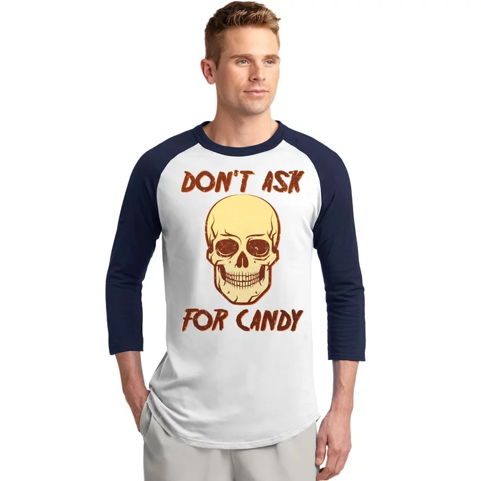 Don't Ask For Candy Baseball Sleeve Shirt