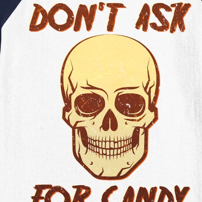 Don't Ask For Candy Baseball Sleeve Shirt