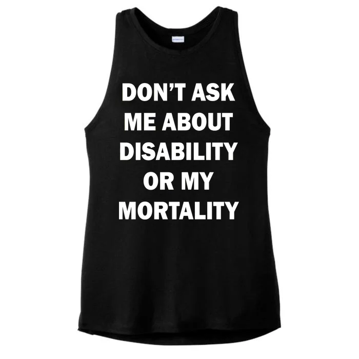 Don't Ask Me About Disability Or Mortality Ladies Tri-Blend Wicking Tank