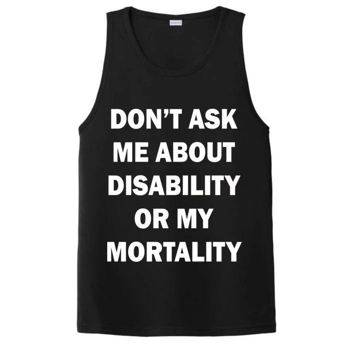 Don't Ask Me About Disability Or Mortality Performance Tank