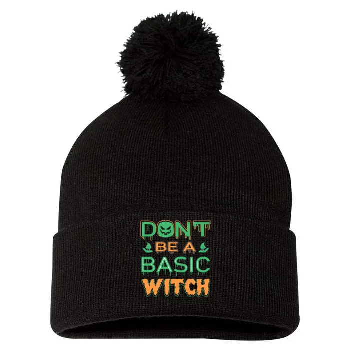 Don't Be A Basic Witch Pom Pom 12in Knit Beanie