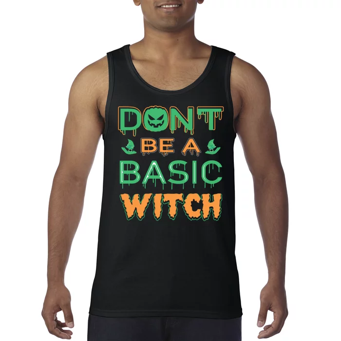 Don't Be A Basic Witch Tank Top