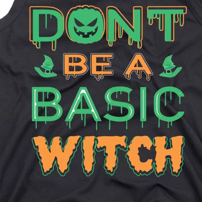 Don't Be A Basic Witch Tank Top