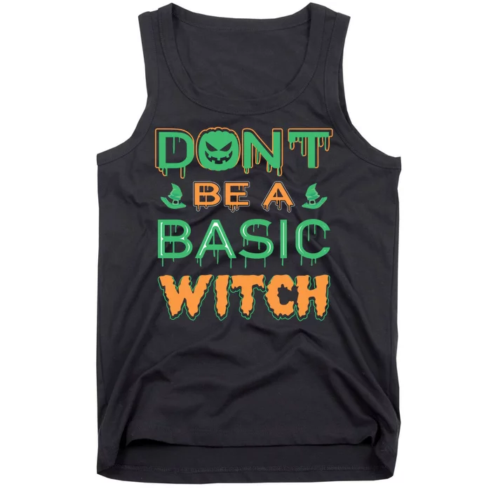 Don't Be A Basic Witch Tank Top