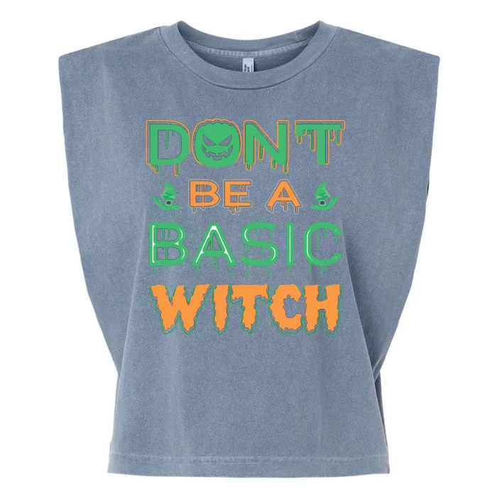 Don't Be A Basic Witch Garment-Dyed Women's Muscle Tee