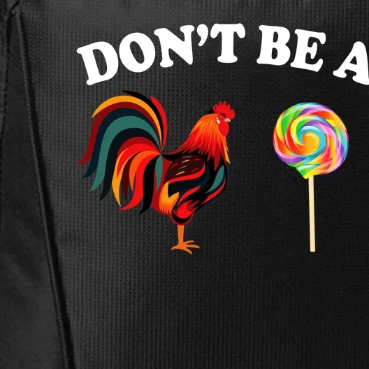 Don't Be A Chicken Lollipop City Backpack