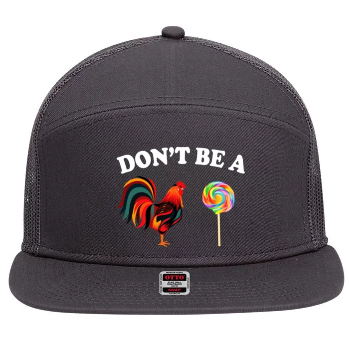 Don't Be A Chicken Lollipop 7 Panel Mesh Trucker Snapback Hat