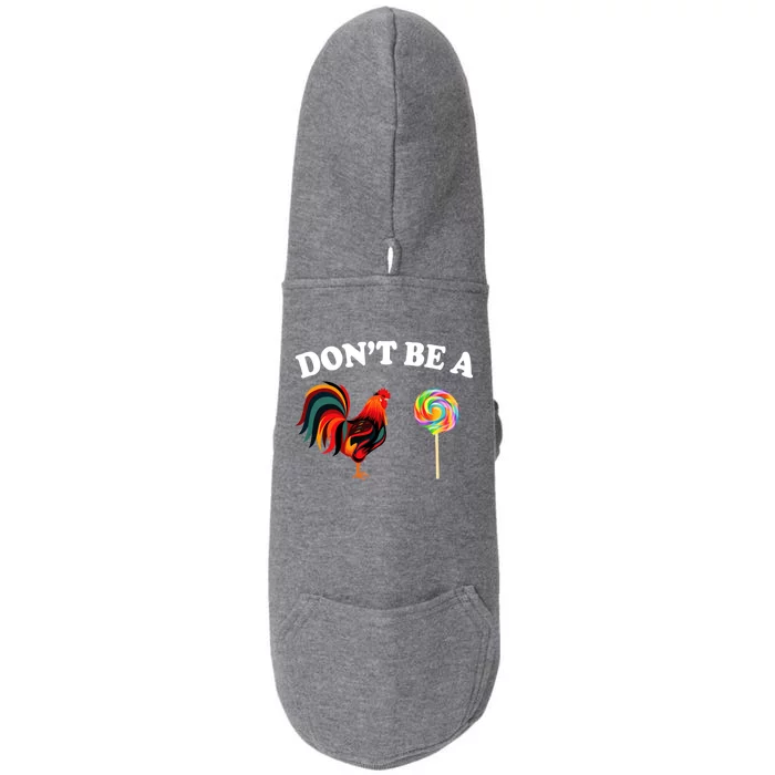 Don't Be A Chicken Lollipop Doggie 3-End Fleece Hoodie