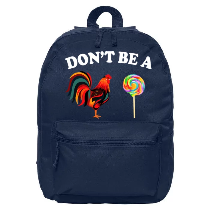 Don't Be A Chicken Lollipop 16 in Basic Backpack