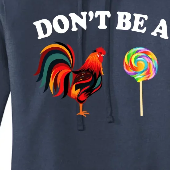 Don't Be A Chicken Lollipop Women's Pullover Hoodie