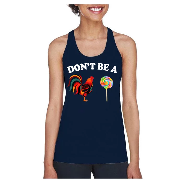 Don't Be A Chicken Lollipop Women's Racerback Tank