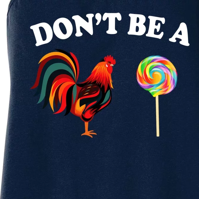 Don't Be A Chicken Lollipop Women's Racerback Tank