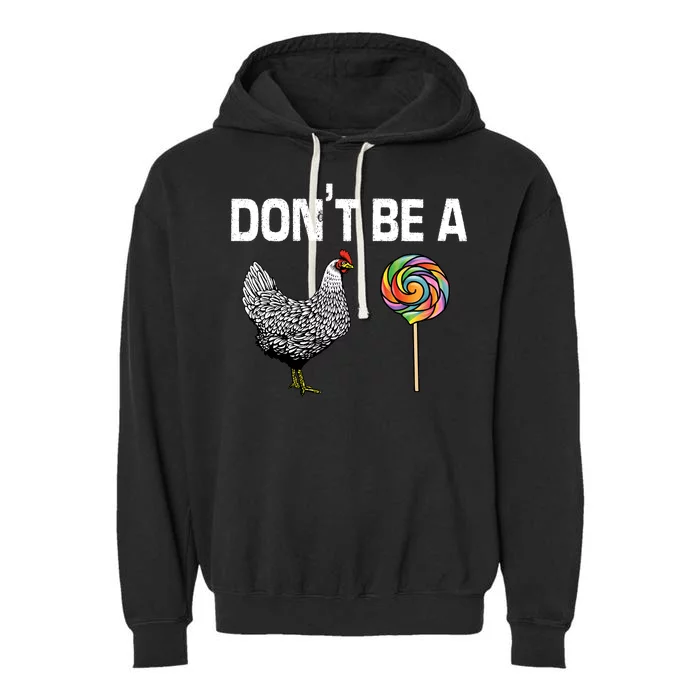 Don't Be A Chicken Sucker Garment-Dyed Fleece Hoodie