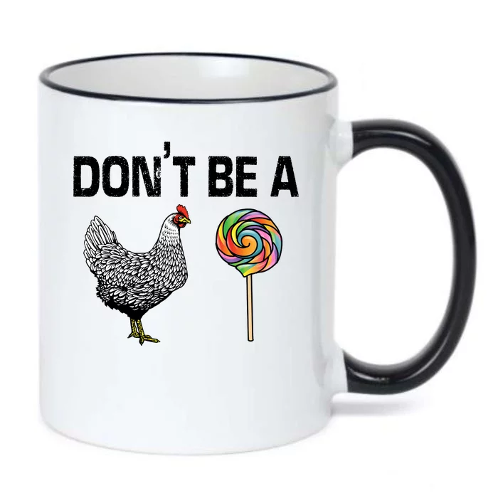 Don't Be A Chicken Sucker Black Color Changing Mug