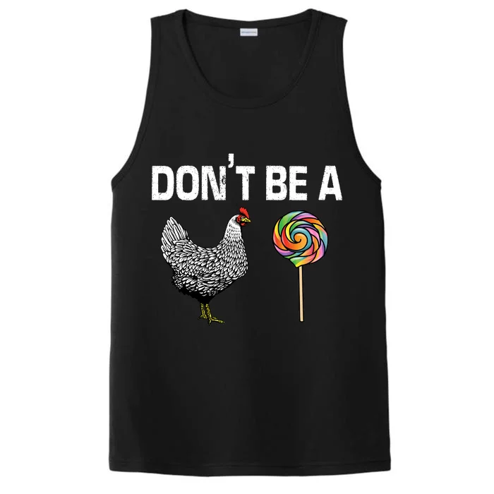 Don't Be A Chicken Sucker Performance Tank