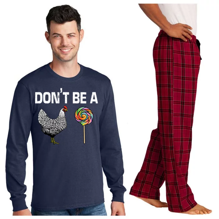 Don't Be A Chicken Sucker Long Sleeve Pajama Set