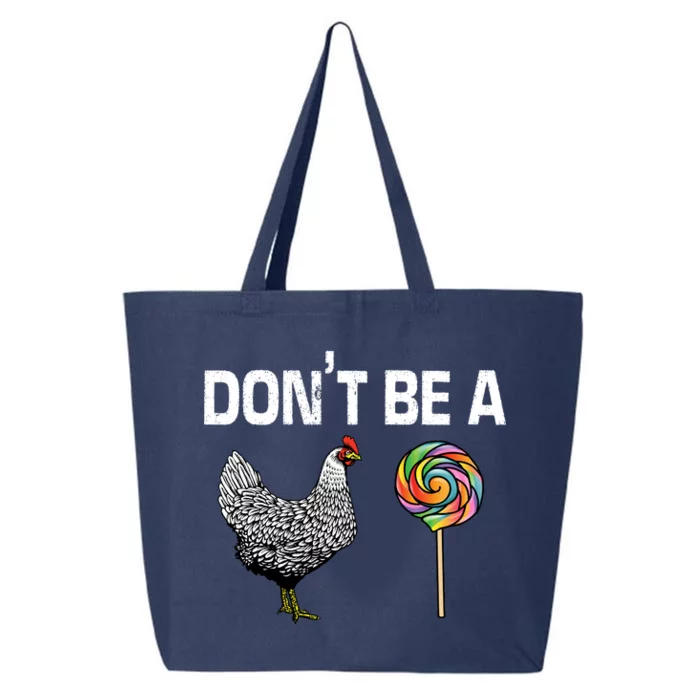 Don't Be A Chicken Sucker 25L Jumbo Tote