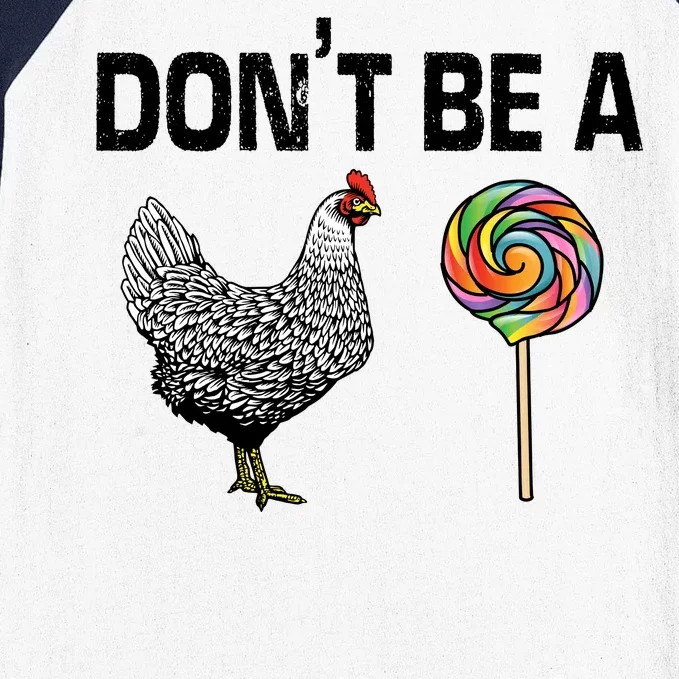 Don't Be A Chicken Sucker Baseball Sleeve Shirt