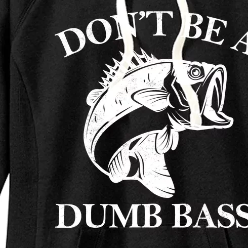 Don't Be A Dumb Bass Women's Fleece Hoodie